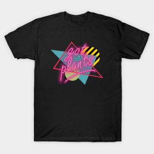 got plants neon - 90s T-Shirt